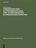 Cover: Verzeichnis der althochdeutschen und alts&auml;chsischen Glossenhandschriften - De Gruyter
