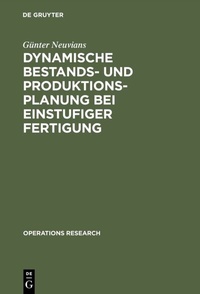 Abbildung von: Dynamische Bestands- und Produktionsplanung bei einstufiger Fertigung - De Gruyter