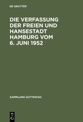 Cover: Die Verfassung der Freien und Hansestadt Hamburg vom 6. Juni 1952 - De Gruyter