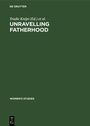 Cover: Unravelling fatherhood - De Gruyter Mouton