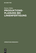 Cover: Produktionsplanung bei Linienfertigung - De Gruyter
