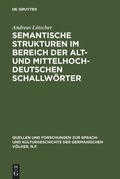 Cover: Semantische Strukturen im Bereich der alt- und mittelhochdeutschen Schallw&ouml;rter - De Gruyter