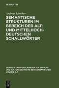 Cover: Semantische Strukturen im Bereich der alt- und mittelhochdeutschen Schallw&ouml;rter - De Gruyter