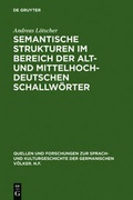 Cover: Semantische Strukturen im Bereich der alt- und mittelhochdeutschen Schallw&ouml;rter - De Gruyter