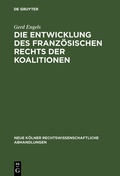 Cover: Die Entwicklung des franz&ouml;sischen Rechts der Koalitionen - De Gruyter