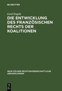 Cover: Die Entwicklung des französischen Rechts der Koalitionen - De Gruyter