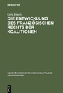 Cover: Die Entwicklung des französischen Rechts der Koalitionen - De Gruyter