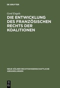 Cover: Die Entwicklung des franz&ouml;sischen Rechts der Koalitionen - De Gruyter