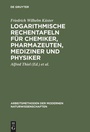 Cover: Logarithmische Rechentafeln für Chemiker, Pharmazeuten, Mediziner und Physiker - De Gruyter