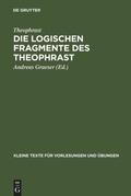 Cover: Die logischen Fragmente des Theophrast - De Gruyter