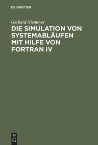 Enlarge image Cover: Die Simulation von Systemabläufen mit Hilfe von FORTRAN IV - De Gruyter