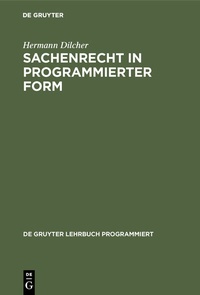 Enlarge image Cover: Sachenrecht in programmierter Form - De Gruyter