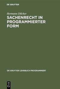 Enlarge image Cover: Sachenrecht in programmierter Form - De Gruyter