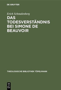 Abbildung von: Das Todesverständnis bei Simone de Beauvoir - De Gruyter