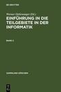 Cover: Einführung in die Teilgebiete der Informatik. Band 2 - De Gruyter