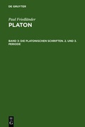 Cover: Paul Friedl&auml;nder: Platon / Die platonischen Schriften, 2. und 3. Periode - De Gruyter