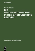 Cover: Die Minderheitsrechte in der GmbH und ihre Reform - De Gruyter