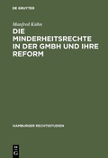 Cover: Die Minderheitsrechte in der GmbH und ihre Reform - De Gruyter