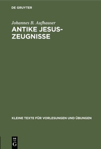 Abbildung von: Antike Jesus-Zeugnisse - De Gruyter