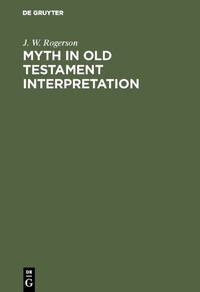 Enlarge image Cover: Myth in old testament interpretation - De Gruyter
