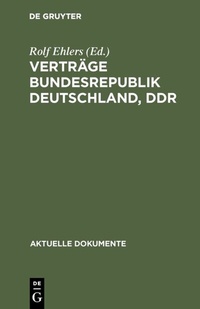Abbildung von: Verträge Bundesrepublik Deutschland, DDR - De Gruyter