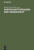 Cover: Wirtschaftsfragen der Gegenwart - De Gruyter