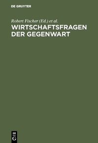 Abbildung von: Wirtschaftsfragen der Gegenwart - De Gruyter