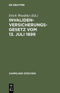 Cover: Invalidenversicherungsgesetz vom 13. Juli 1899 - De Gruyter