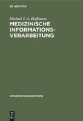 Cover: Medizinische Informationsverarbeitung - De Gruyter