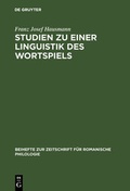 Cover: Studien zu einer Linguistik des Wortspiels - De Gruyter Mouton