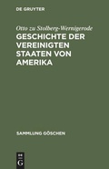 Cover: Geschichte der Vereinigten Staaten von Amerika - De Gruyter
