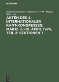 Cover: Akten des 4. Internationalen Kant-Kongresses: Mainz, 6.-10. April 1974, Teil 2: Sektionen 1,2 - De Gruyter