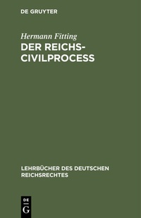 Abbildung von: Der Reichs-Civilproceß - De Gruyter