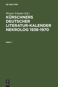 Cover: K&uuml;rschners Deutscher Literatur-Kalender. Nekrolog 1936-1970 - De Gruyter