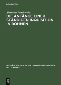 Enlarge image Cover: Die Anfänge einer ständigen Inquisition in Böhmen - De Gruyter