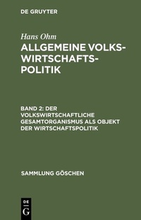 Abbildung von: Der volkswirtschaftliche Gesamtorganismus als Objekt der Wirtschaftspolitik - De Gruyter