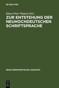 Cover: Zur Entstehung der neuhochdeutschen Schriftsprache - De Gruyter
