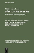 Cover: Spraach-&Uuml;bung. Rosen-Mand. Helikonische Hechel. Sendeschreiben an den Kreutztragenden - De Gruyter