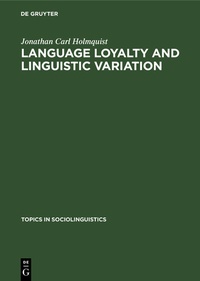 Enlarge image Cover: Language loyalty and linguistic variation - De Gruyter Mouton
