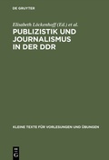 Cover: Publizistik und Journalismus in der DDR - De Gruyter Saur