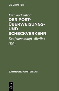 Abbildung von: Der Post-Überweisungs- und Scheckverkehr - De Gruyter