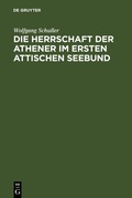 Cover: Die Herrschaft der Athener im Ersten Attischen Seebund - De Gruyter
