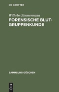 Cover: Forensische Blutgruppenkunde - De Gruyter