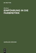 Cover: Einf&uuml;hrung in die Farbmetrik - De Gruyter