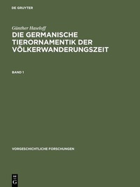 Abbildung von: Die germanische Tierornamentik der Völkerwanderungszeit - De Gruyter
