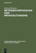 Cover: Betriebsverfassung und Privatautonomie - De Gruyter