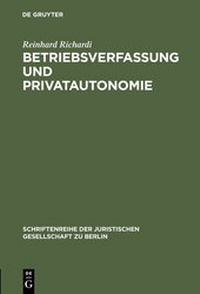 Abbildung von: Betriebsverfassung und Privatautonomie - De Gruyter
