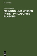 Cover: Meinung und Wissen in der Philosophie Platons - De Gruyter