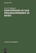 Cover: Einf&uuml;hrung in das Programmieren in BASIC - De Gruyter