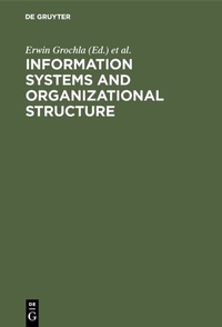 Abbildung von: Information Systems and Organizational Structure - De Gruyter